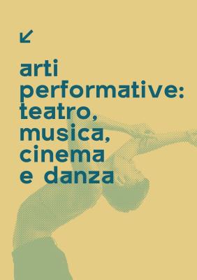 Arti performative: teatro, musica, cinema e danza